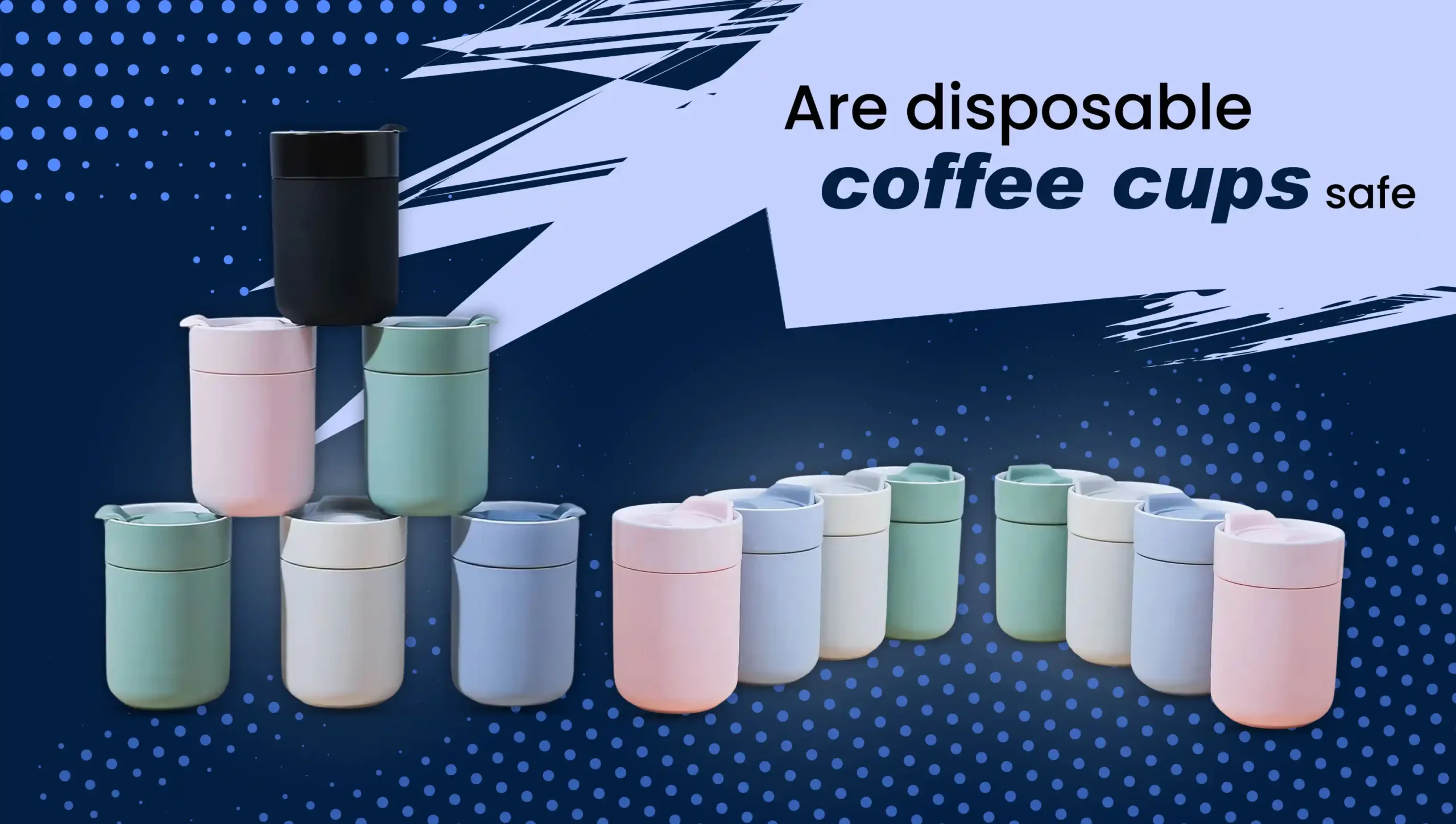 Are Disposable Coffee Cups Safe?
